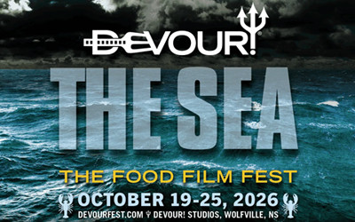 Devour! The Food Film Fest, October 19-25, 2026 Devour! Food Film Fest, Wolfville, NS