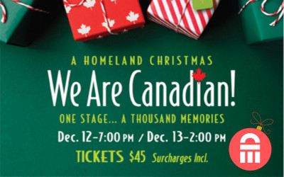 A Homeland Christmas  - We ARE Canadian!, December 12-13, 2026 The Astor Theatre, Liverpool, NS