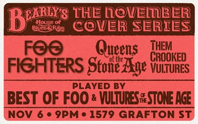 Tribute to The Foo Fighters, Queens of The Stone Age, and Them Crooked Vultures, November 6, 2026 Bearly's House of Blues, Halifax, NS