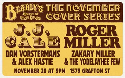 Tributes to J.J. Cale & Roger Miller, November 20, 2026 Bearly's House of Blues, Halifax, NS