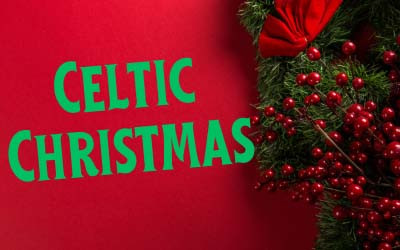Celtic Christmas, December 5, 2026 Scott MacAulay Performing Arts Centre, Summerside, PE