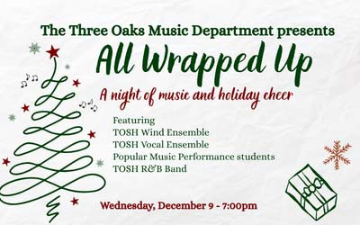 All Wrapped Up - Three Oaks Music Department, December 9, 2026 Scott MacAulay Performing Arts Centre, Summerside, PE