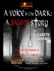 A Voice In The Dark, A Salem Story 