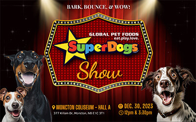 The Global Pet Foods SuperDogs - Bark, Bounce, & Wow!, December 30, 2023 Moncton Coliseum - Hall A, Moncton, NB