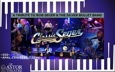 Classic Seger: Greatest Hits Live, April 13, 2024 The Astor Theatre, Liverpool, NS