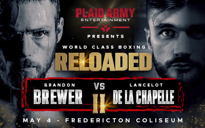Plaid Army Entertainment presents Brewer vs. De La Chapelle RELOADED, May 4, 2024 Capital Exhibit Centre<br>FREX, Fredericton, NB