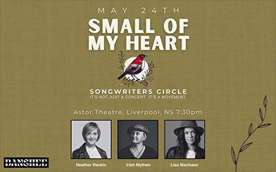 Small of My Heart, May 24, 2024 The Astor Theatre, Liverpool, NS