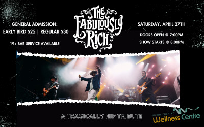 The Fabulously Rich - A Tragically Hip Tribute, April 27, 2024  Pictou County Wellness Centre, New Glasgow, NS