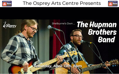 The Hupman Brothers, April 13, 2024 Osprey Arts Centre, Shelburne, NS