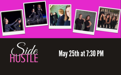 Side Hustle Live Improv Comedy, May 25, June 13, July 6 & August 17, 2024 
