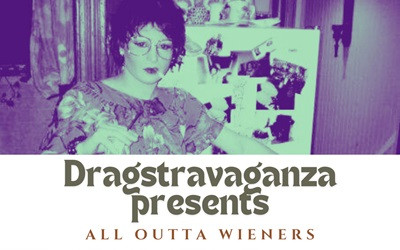 Dragstravaganza: All Outta Wieners, June 22, 2024 Marigold Cultural Centre, Truro, NS